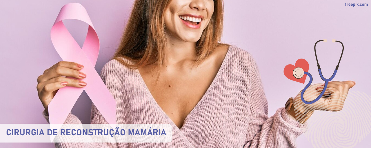 CIRURGIA DE RECONSTRUÇÃO MAMÁRIA