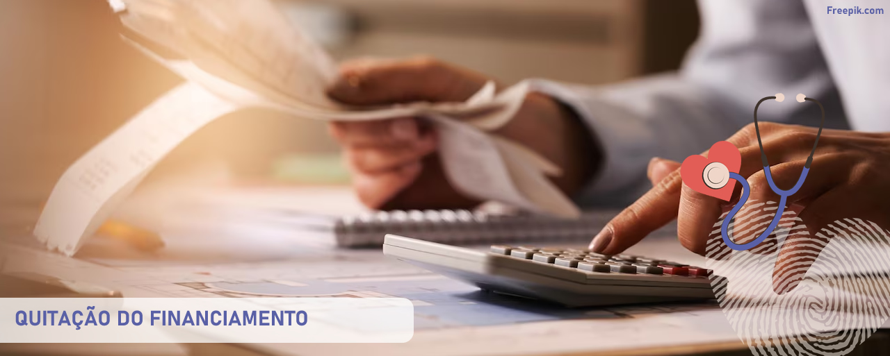 QUITAÇÃO DO FINANCIAMENTO DA CASA PRÓPRIA