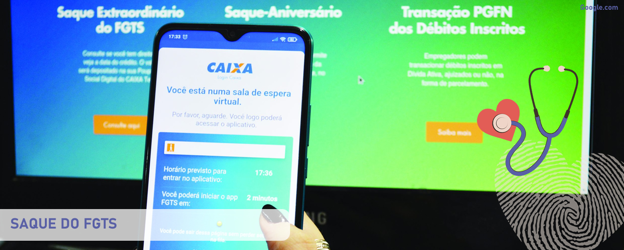SAQUE DO FGTS – FUNDO DE GARANTIA POR TEMPO DE SERVIÇO